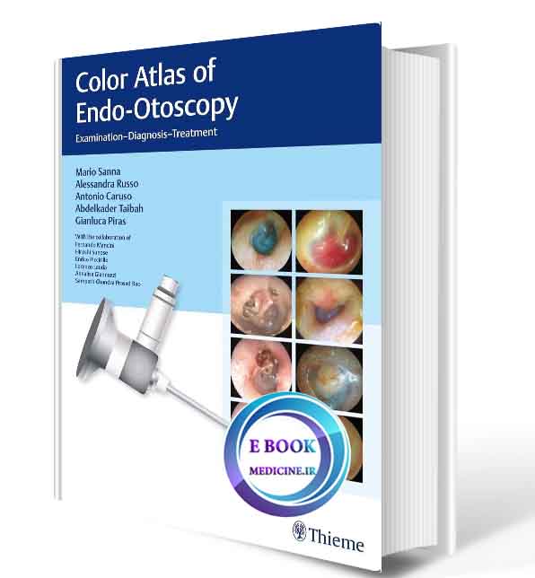 دانلود کتاب Color Atlas of Endo-Otoscopy: Examination-Diagnosis-Treatment2018(ORIGINAL PDF)